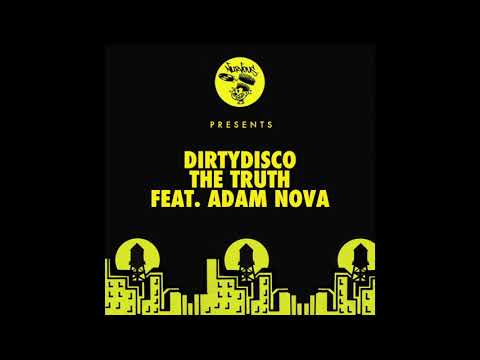 Dirtydisco - The Truth feat. Adam Nova