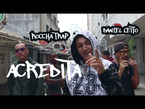 Daniel Leito feat Roccha Trap - Acredita