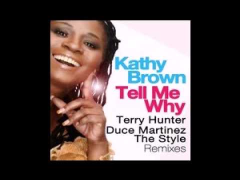 Kathy Brown -- Tell Me Why (Banging Club Mix)
