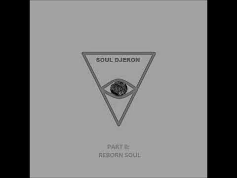Soul Djeron - Part II: Reborn Soul (Full EP)