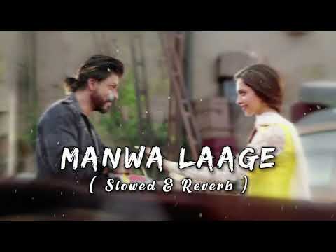 Manwa Laage - Happy New Year | Arijit Singh, Shreya Ghoshal | [Slowed + Reverb] | RAHAT RC CTG ⚡