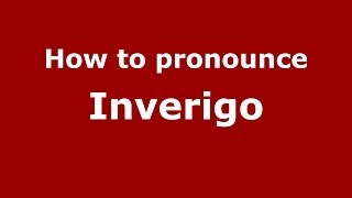 How to pronounce Inverigo