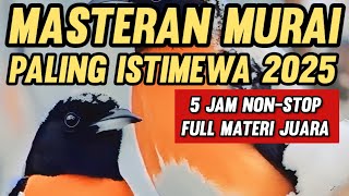 Download lagu MASTERAN MURAI BATU Paling ISTIMEWA 2025 Full MATERI JUARA 5 JAM NONSTOP mp3