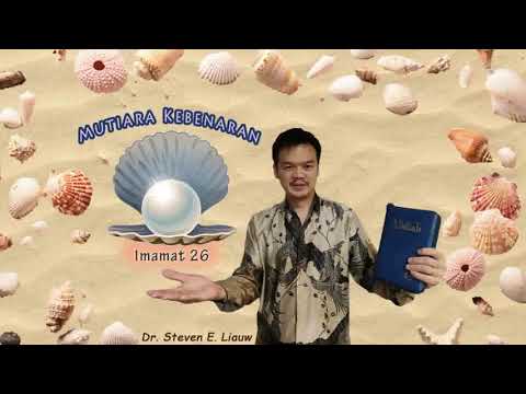 MUTIARA KEBENARAN 106 - IMAMAT 26| DR. Steven E. Liauw