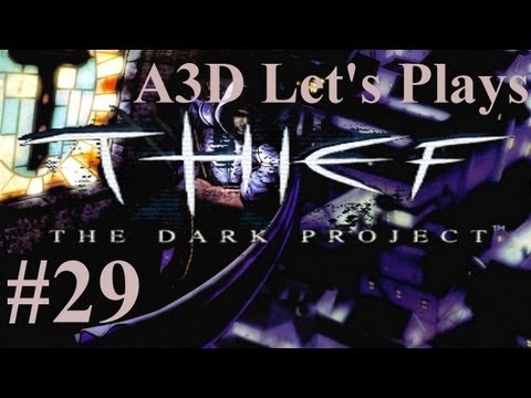 A3D's THIEF The Dark Project Let's Play: 29 - The Cloister