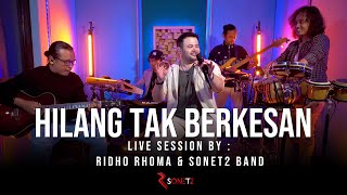 Download lagu HILANG TAK BERKESAN - RIDHO RHOMA & SONET2 BAND (Live Session) mp3 Download lagu HILANG TAK BERKESAN - RIDHO RHOMA & SONET2 BAND (Live Session) mp3