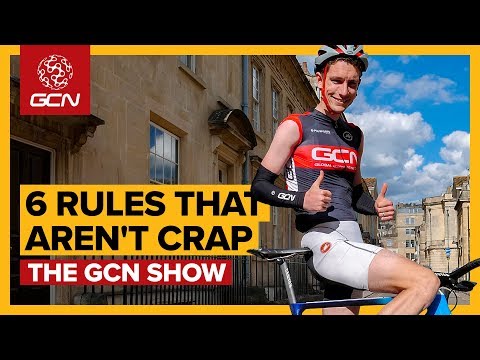 6 Rules Of Cycling That Actually Aren't Crap | GCN Show Ep. 332