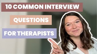 INTERVIEW QUESTIONS FOR THERAPISTS | Interview prep for counselors, psychologists & social workers