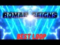 ROMAN REIGNS REAL ENTRANCE THEME FULL LOOP 30 MINUTES