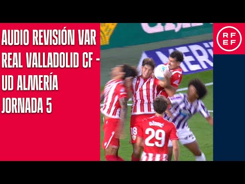 AUDIO REVISIÓN VAR | Segunda División | Jornada 5 | Real Valladolid CF - UD Almería | Minuto 88