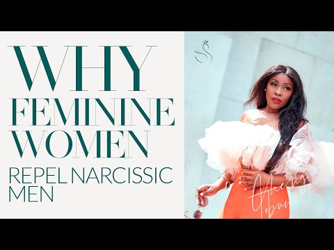 WHY TRUE FEMININITY REPELS NARCISSISTIC ENERGY | CHENGI'S WORLD