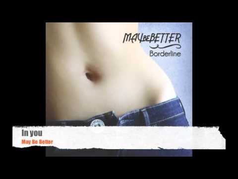 In you - May Be Better