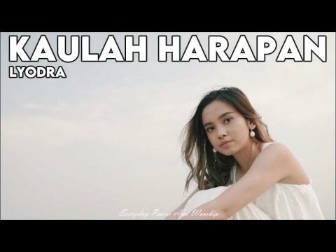 Kaulah Harapan || Lyodra (Lirik Video)
