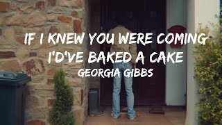 If I Knew You Were Coming I&#39;d&#39;ve Baked A Cake - Georgia Gibbs (Lyrics)