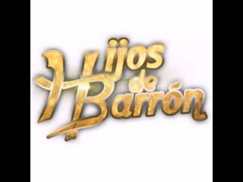 El que se animo-Los hijos de barron