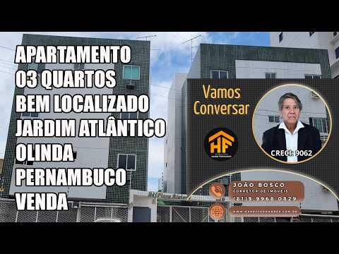 Apartamento 3 quartos (1 suíte), bem localizado em Jardim Atlântico, Olinda - Pernambuco. VENDA.
