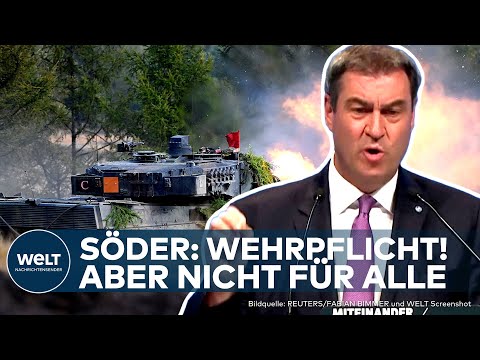 MARKUS SÖDER: "Wehrpflicht ist sinnvoll, aber nicht für alle" - Wen der CSU-Chef verpflichten will!
