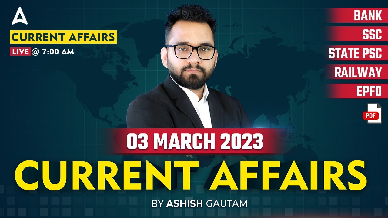 3 March 2023 Current Affairs | Current Affairs Today | Daily Current Affairs | Ashish Gautam