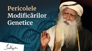 Pericolele Manipulării Genelor | Sadhguru