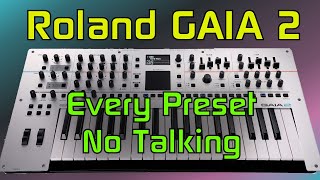 Video thumbnail for Roland GAIA 2: Every Factory Preset (no talking!) by Scott's Synth Stuff
