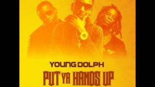 Young Dolph - Put Your Hands Up  Feat  Gucci Mane & Young Thug