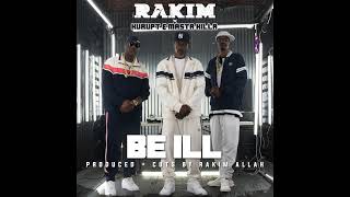 Rakim x Kurupt x Masta Killa - BE ILL [Official Audio]