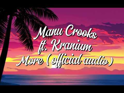Manu Crooks - More ft. Kranium (official audio)