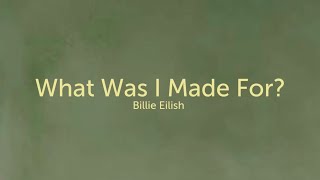 Billie Eilish - What Was I Made For? (Lyric Video)