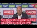 Arne Slot over FITHEID van selectie: 'Als ze zondag FIT zijn, staan ze gewoon op het VELD'
