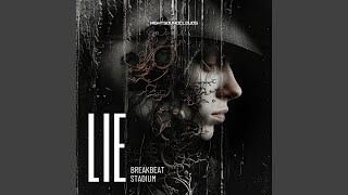 Download lagu Lie Stadium Breakbeat mp3