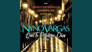 Que te perdone Dios (feat. Daviles de Novelda, DaniMFlow y Loukas) (RMX)