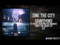 Sink The City - Gravemind (Ft Michael Newcombe of ...