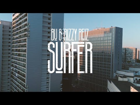 BU THE PLUG x RIZZY REIZ - SURFER (Prod. by Noah Cuz) Official Video