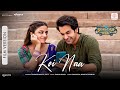 Koi Naa Film Version Bhool Chuk Maaf Rajkummar Wamiqa Tanishk Irshad Shreya Harnoor Gifty
