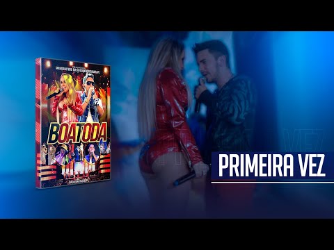 Banda Boa Toda - Primeira Vez (Ao Vivo)