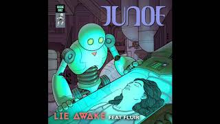 Junoe feat Fluir - LIE AWAKE