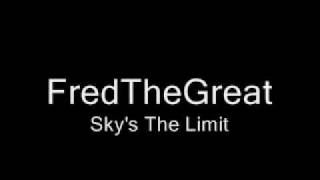 Fred The Great - Sky's The Limit