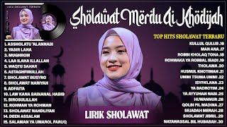 Download lagu ASSHOLATU 'ALANNABI - AI KHODIJAH FULL ALBUM LAGU SHOLAWAT TERBAIK (LIRIK) || SHOLAWAT TERBARU 2025 mp3