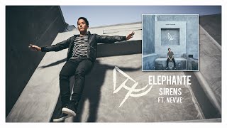 Elephante - Sirens (ft. Nevve)