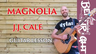 Magnolia - JJ Cale - Guitar Lesson (SL55)