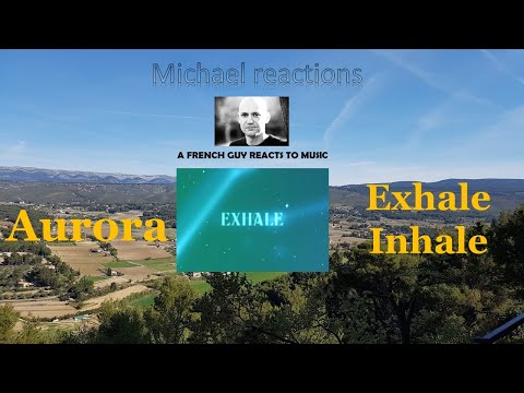 First time Reaction to Aurora singing Exhale Inhale !