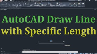 AutoCAD Draw Line with Specific Length
