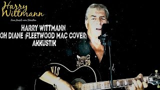 Harry Wittmann - Oh Diane (Fleetwood Mac Cover) Akkustik