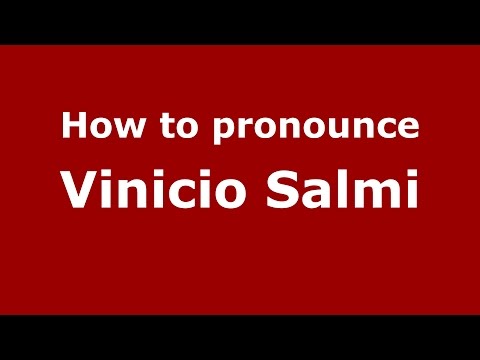 How to pronounce Vinicio Salmi (Italian/Italy)  - PronounceNames.com