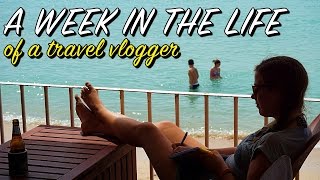 A Week In The Life Of A Travel Vlogger