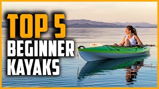 Best Beginner Kayaks 2024 | Top 5 Best Kayak for Beginners