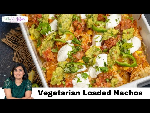 Vegetarian Loaded Nachos Recipe