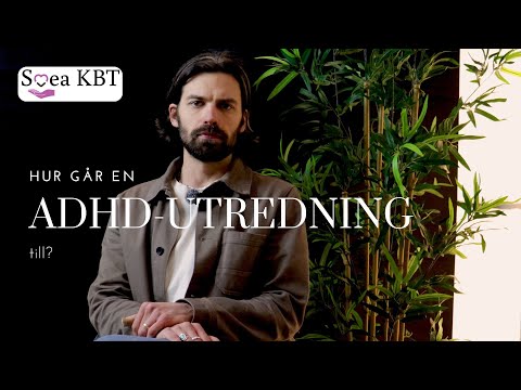 Så här fungerar en ADHD utredning - psykologen förklarar
