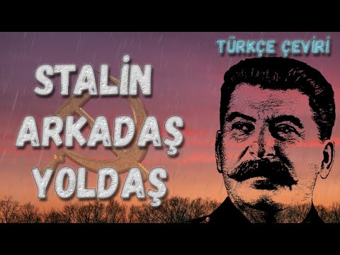 Ernst Busch-Stalin,Freunde,Genosse/Stalin,Arkadaş,Yoldaş (Türkçe Çeviri)
