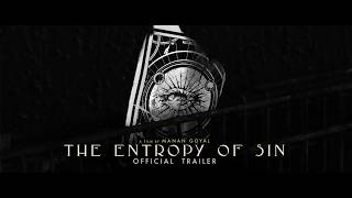 The Entropy Of Sin | Official Trailer